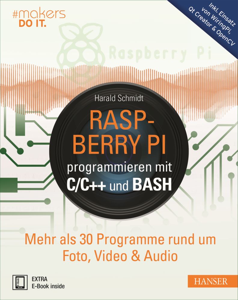 "Raspberry Pi programmieren mit C/C&plus;&plus; und Bash" Hanser Verlag Buch - 816 Seiten inkl. E-Book