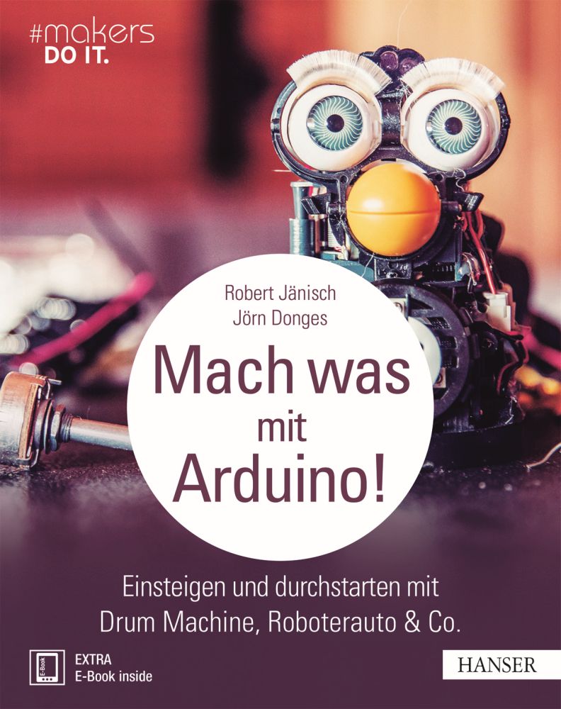 "Mach was mit Arduino!" Hanser Verlag Buch - 248 Seiten inkl. E-Book